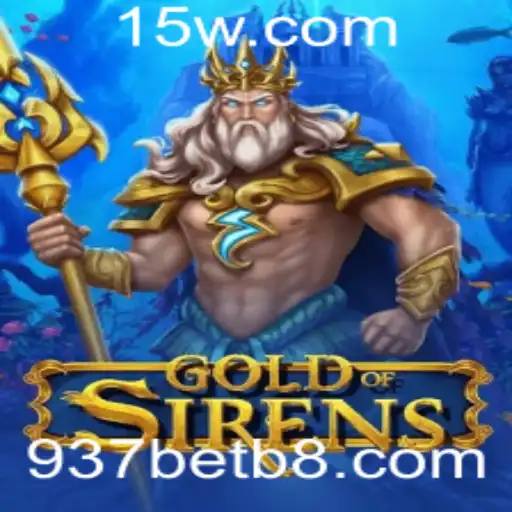 GoldofSirens: Um Mergulho Atraente no Mundo das Apostas Online com 937bet